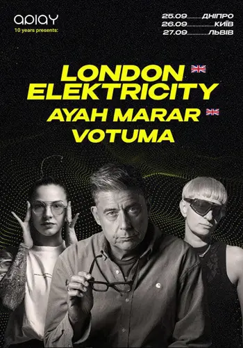 10 лет APLAY: LONDON ELEKTRICITY (Великобритания), AYAH MARAR (Великобритания) & VOTUMA в Киеве