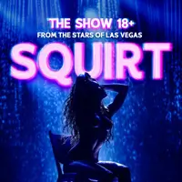 SQUIRT: The Las Vegas Show Київ
